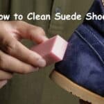 How to Clean Suede Shoes