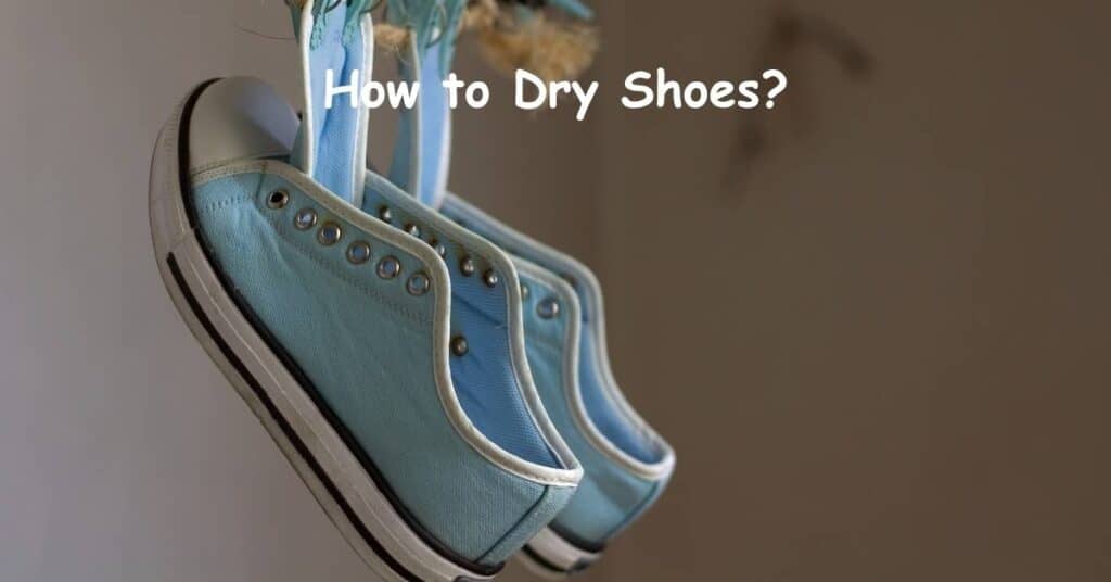 How to Dry Shoes