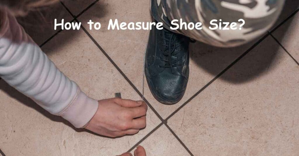 How to Measure Shoe Size