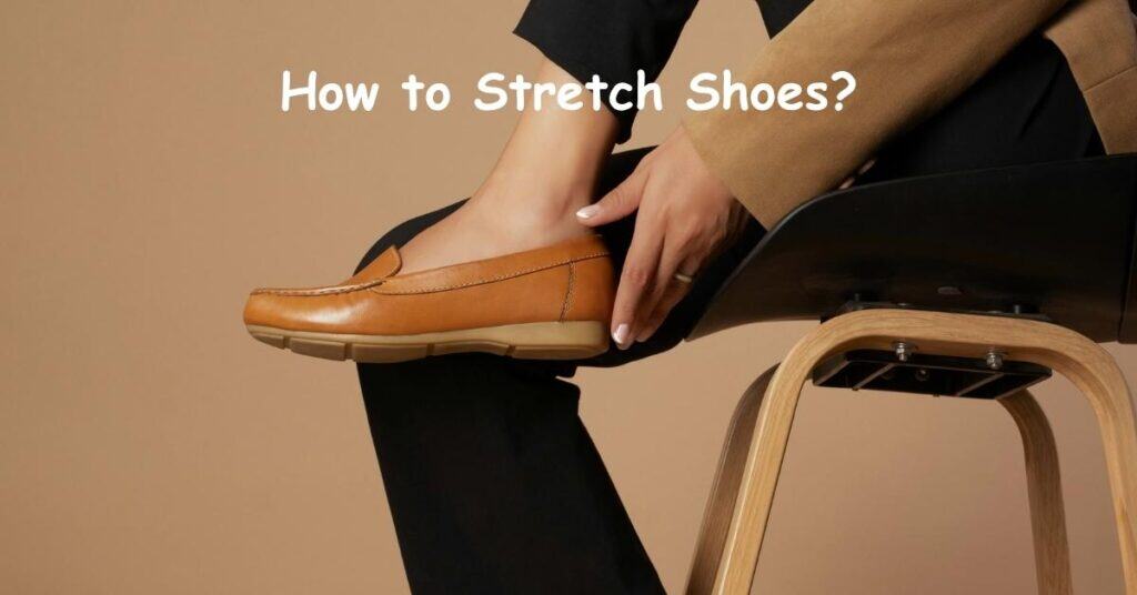 How to Stretch Shoes
