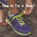 How to Tie A Shoe