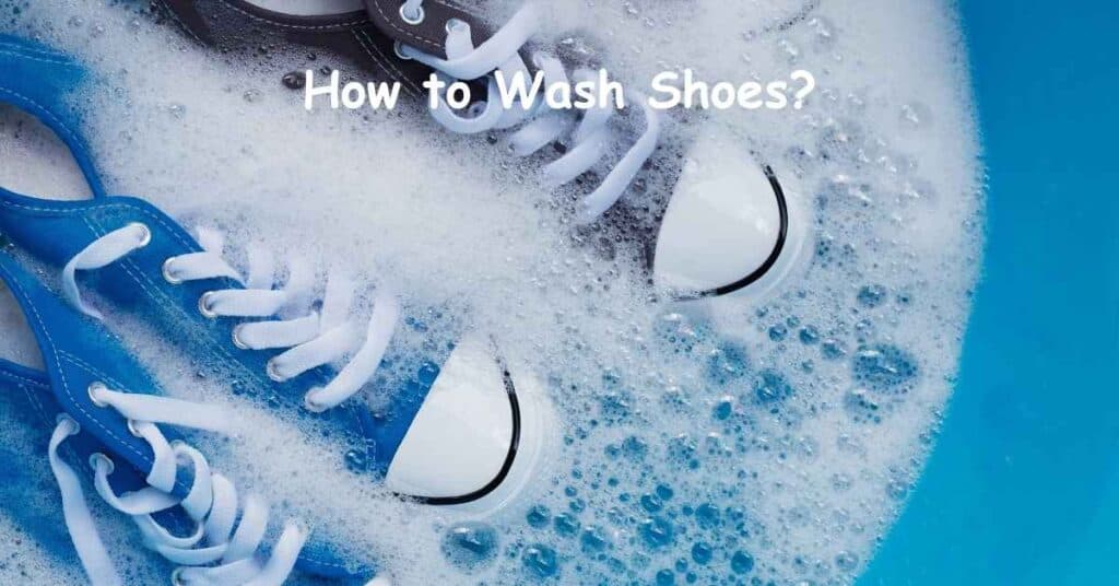 How to Wash Shoes
