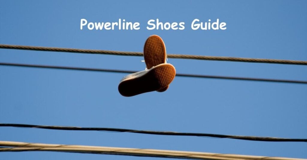 Powerline Shoes Guide