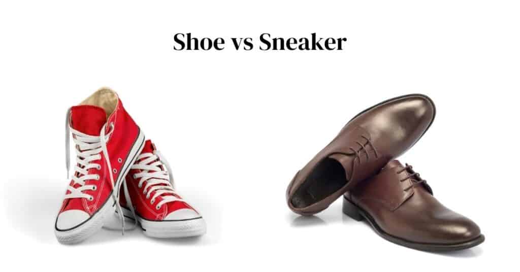 Shoe vs Sneaker